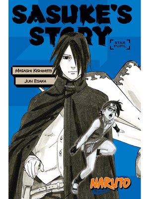 Naruto: Sasuke's Story: Star Pupil - ebook